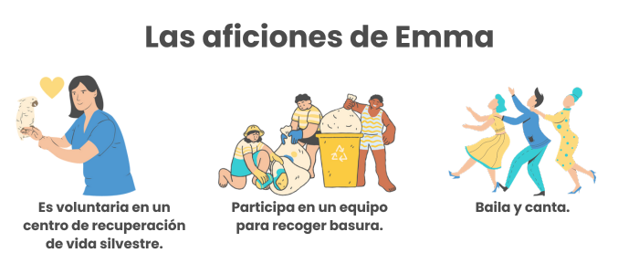 Una imagen que muestra las aficiones de Emma: es voluntaria en un centro de animales, recoge la basura con un equipo y baila. 